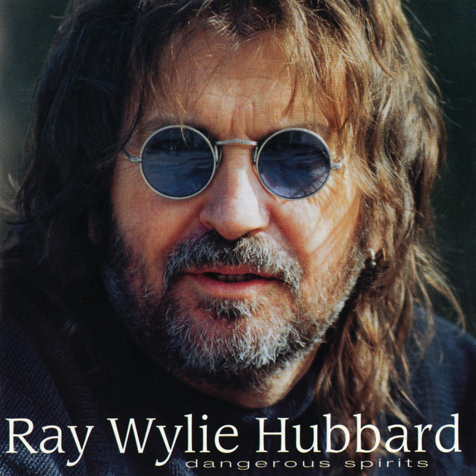 Ray Wylie Hubbard - Dangerous Spirits